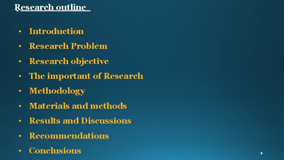 Research outline • Introduction • Research Problem • Research objective • The important of