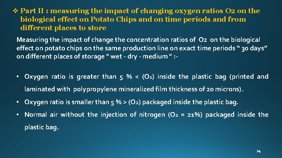 v Part II : measuring the impact of changing oxygen ratios O 2 on
