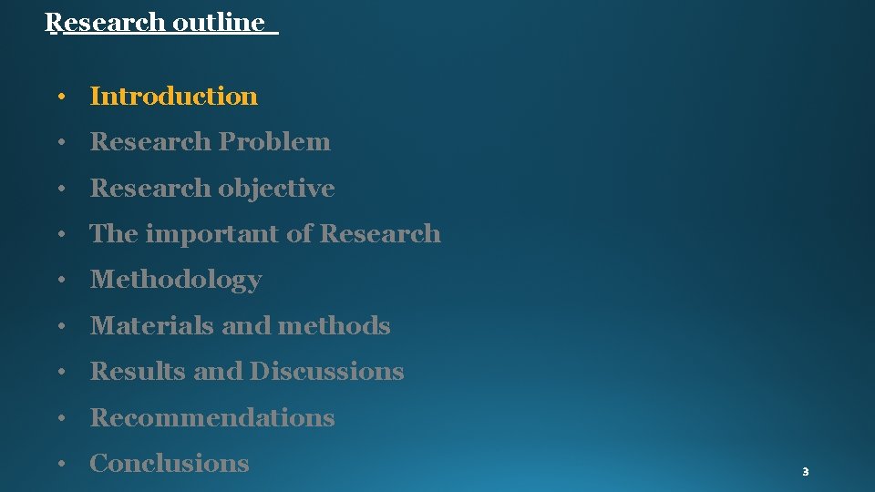Research outline • Introduction • Research Problem • Research objective • The important of