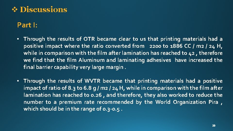 v Discussions Part I: • Through the results of OTR became clear to us