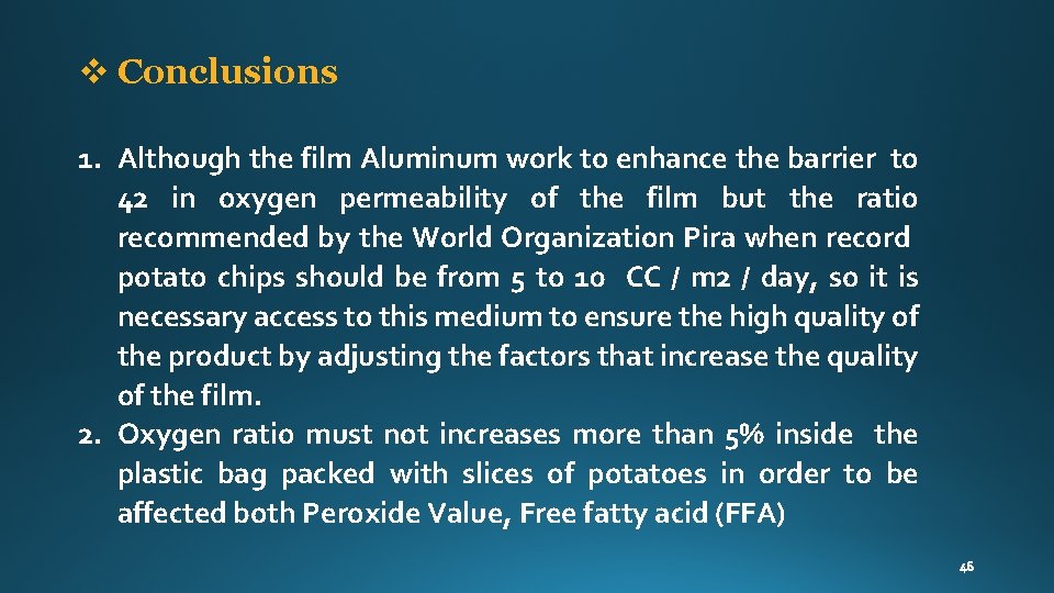 v Conclusions 1. Although the film Aluminum work to enhance the barrier to 42