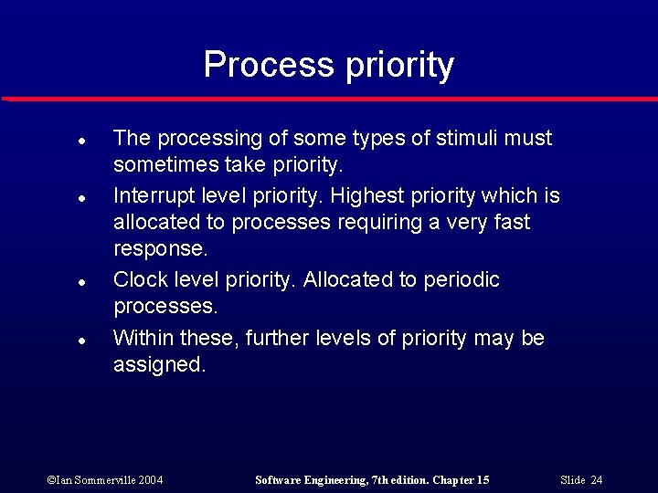 Process priority l l The processing of some types of stimuli must sometimes take