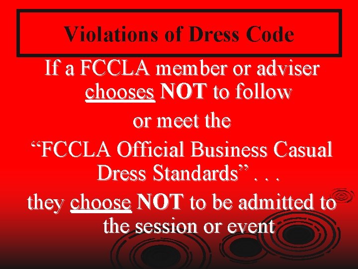 Violations of Dress Code If a FCCLA member or adviser chooses NOT to follow