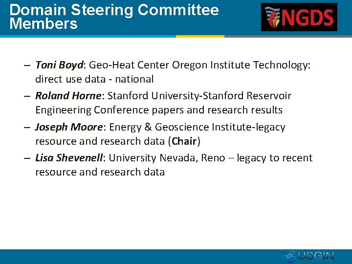 Domain Steering Committee Members – Toni Boyd: Geo-Heat Center Oregon Institute Technology: direct use