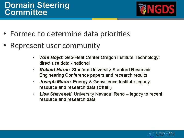 Domain Steering Committee • Formed to determine data priorities • Represent user community •