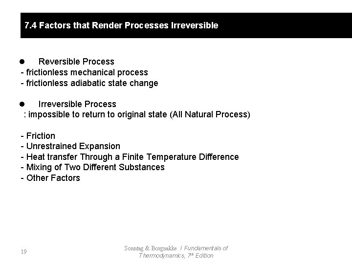7. 4 Factors that Render Processes Irreversible l Reversible Process - frictionless mechanical process