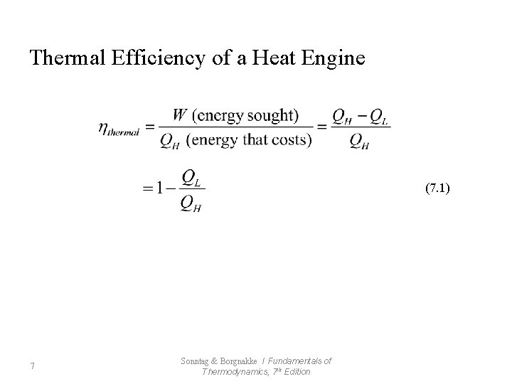 Thermal Efficiency of a Heat Engine (7. 1) 7 Sonntag & Borgnakke / Fundamentals