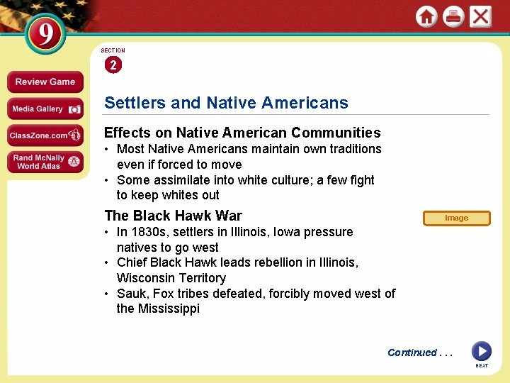 SECTION 2 Settlers and Native Americans Effects on Native American Communities • Most Native