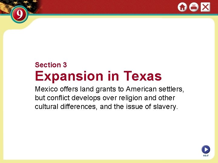 Section 3 Expansion in Texas Mexico offers land grants to American settlers, but conflict