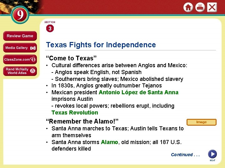 SECTION 3 Texas Fights for Independence “Come to Texas” • Cultural differences arise between