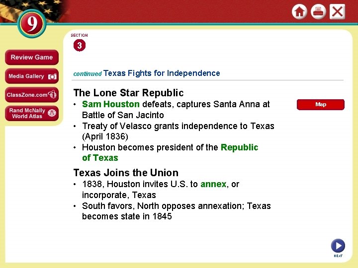 SECTION 3 continued Texas Fights for Independence The Lone Star Republic • Sam Houston