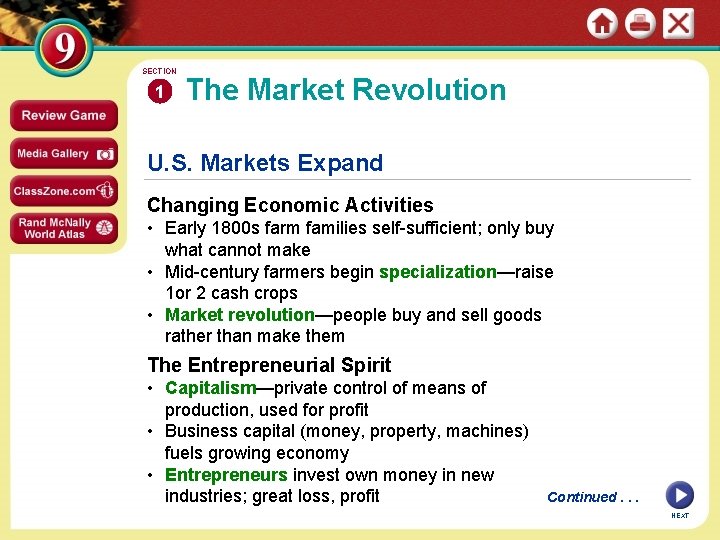 SECTION 1 The Market Revolution U. S. Markets Expand Changing Economic Activities • Early