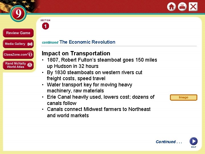 SECTION 1 continued The Economic Revolution Impact on Transportation • 1807, Robert Fulton’s steamboat