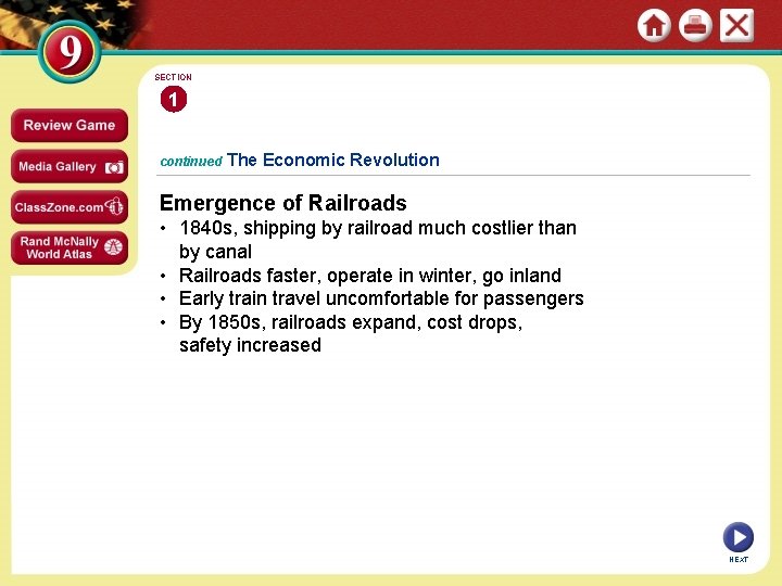 SECTION 1 continued The Economic Revolution Emergence of Railroads • 1840 s, shipping by