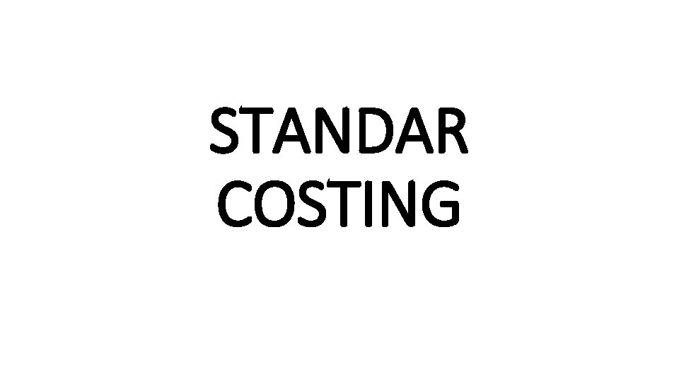 STANDAR COSTING 