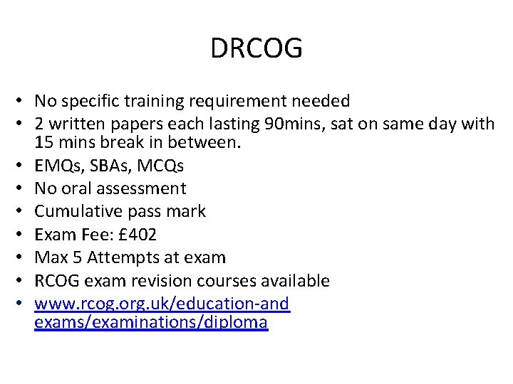 DRCOG • No specific training requirement needed • 2 written papers each lasting 90