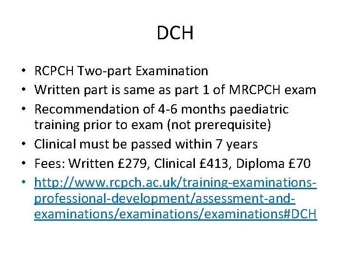 DCH • RCPCH Two-part Examination • Written part is same as part 1 of