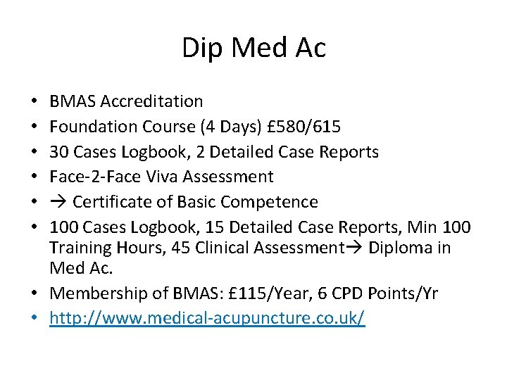 Dip Med Ac BMAS Accreditation Foundation Course (4 Days) £ 580/615 30 Cases Logbook,