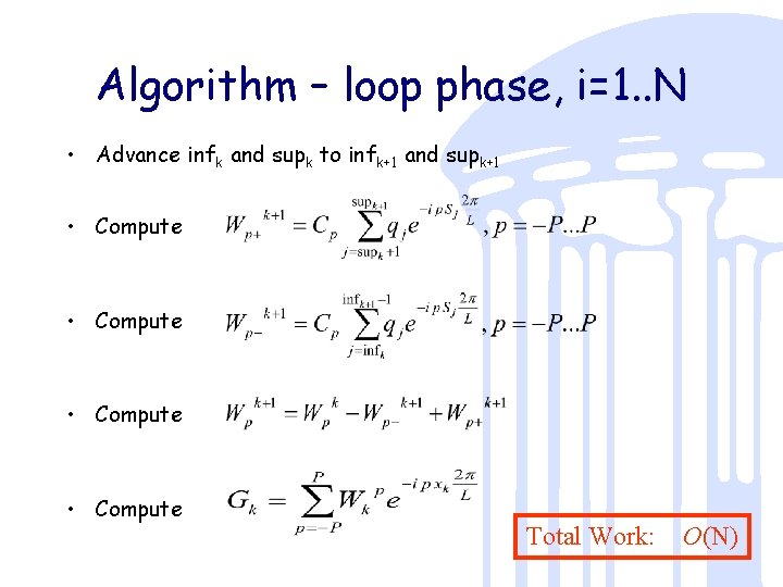 Algorithm – loop phase, i=1. . N • Advance infk and supk to infk+1