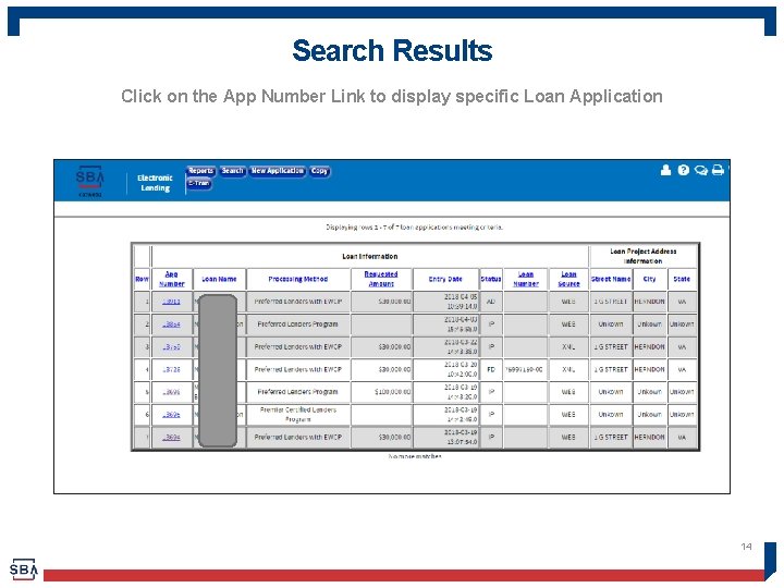 Search Results Click on the App Number Link to display specific Loan Application 14