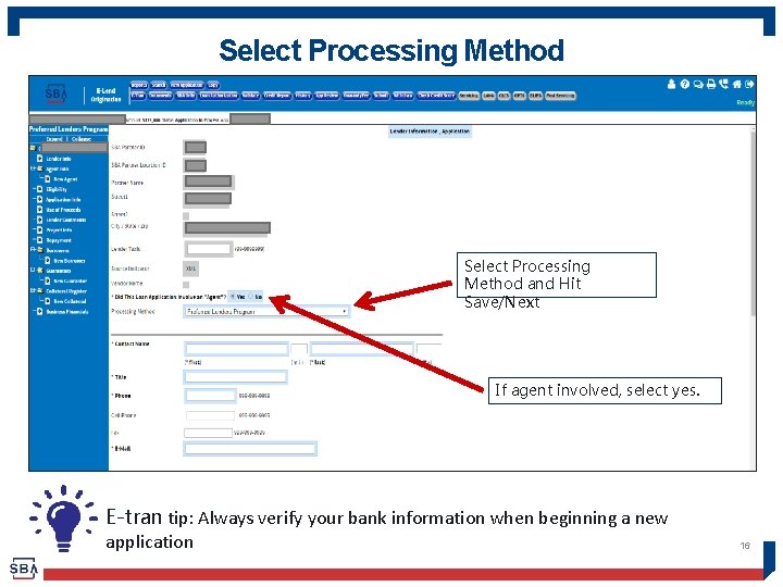 Select Processing Method and Hit Save/Next If agent involved, select yes. E-tran tip: Always