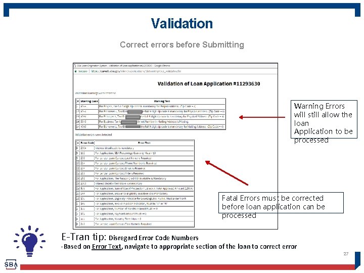 Validation Correct errors before Submitting Warning Errors will still allow the loan Application to