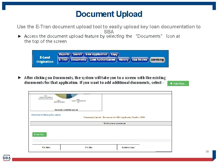 Document Upload Use the E-Tran document upload tool to easily upload key loan documentation