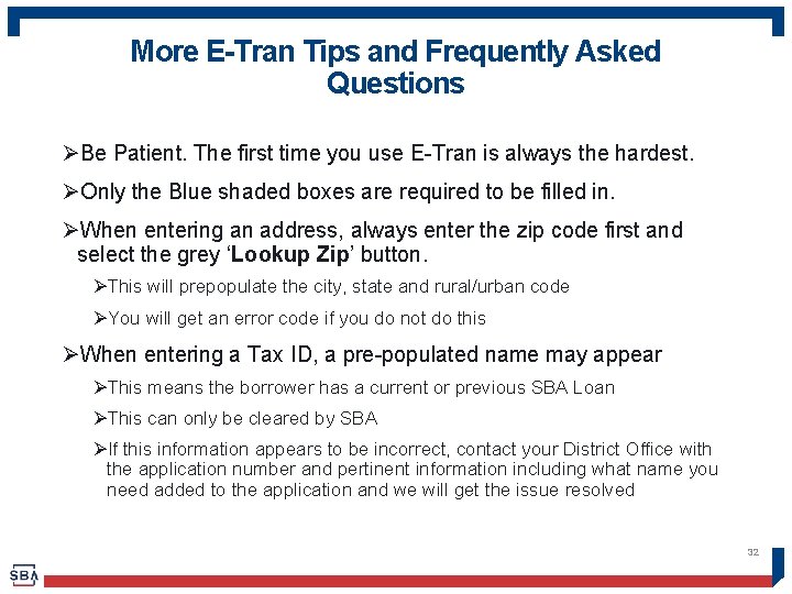 More E-Tran Tips and Frequently Asked Questions ØBe Patient. The first time you use