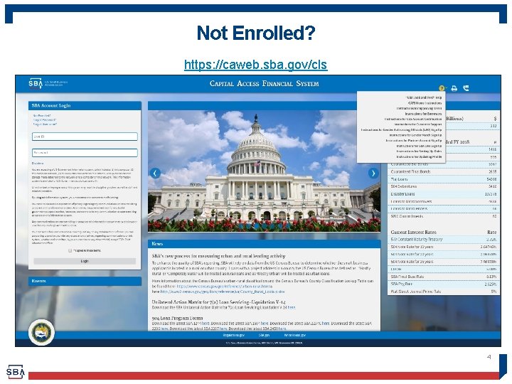 Not Enrolled? https: //caweb. sba. gov/cls 4 