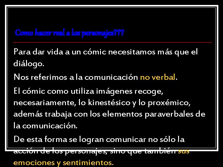 Como hacer real a los personajes? ? ? Para dar vida a un cómic