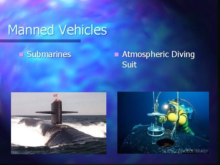 Manned Vehicles n Submarines n Atmospheric Diving Suit 