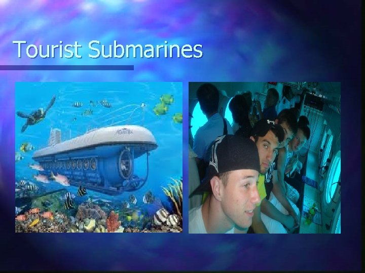 Tourist Submarines 