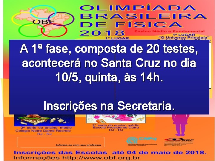 A 1ª fase, composta de 20 testes, acontecerá no Santa Cruz no dia 10/5,