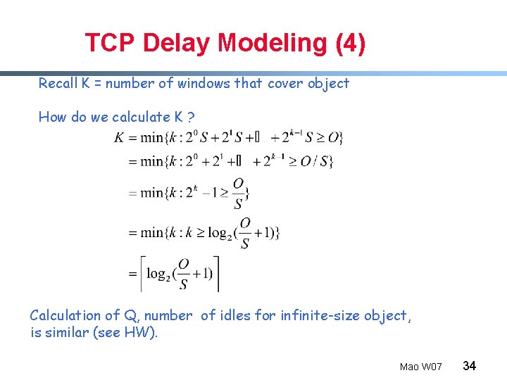 TCP Delay Modeling (4) Recall K = number of windows that cover object How