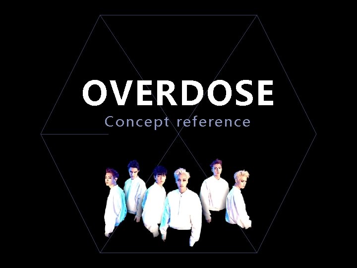 OVERDOSE Concept reference 