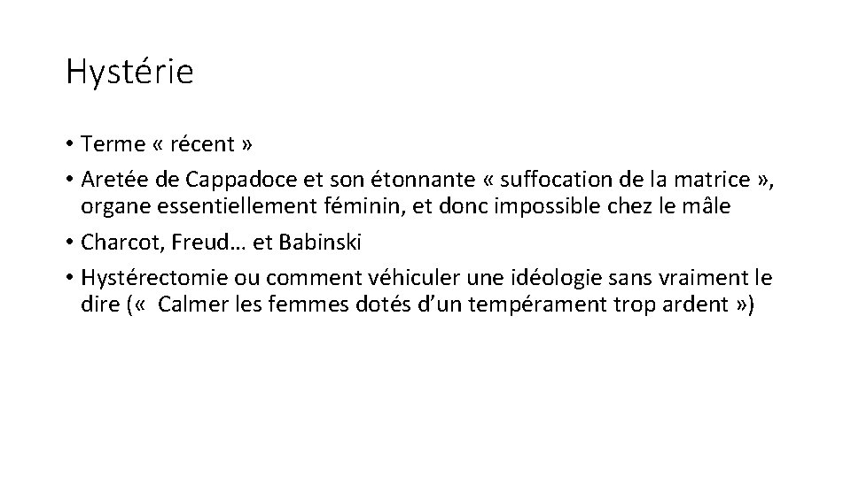 Hystérie • Terme « récent » • Aretée de Cappadoce et son étonnante «