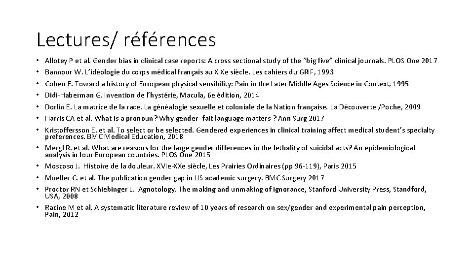 Lectures/ références • • • Allotey P et al. Gender bias in clinical case