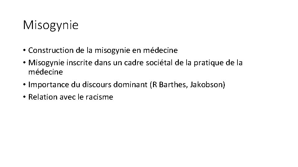 Misogynie • Construction de la misogynie en médecine • Misogynie inscrite dans un cadre