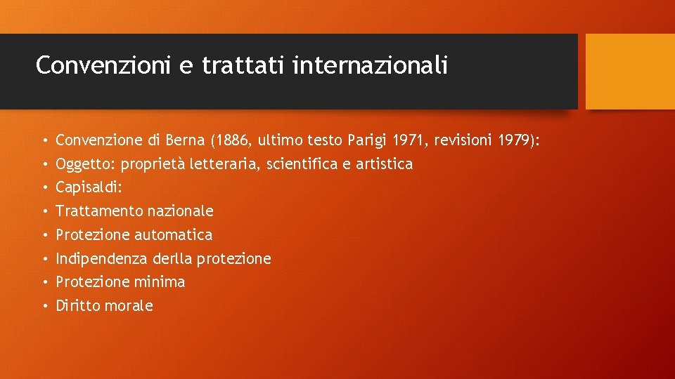 Convenzioni e trattati internazionali • Convenzione di Berna (1886, ultimo testo Parigi 1971, revisioni