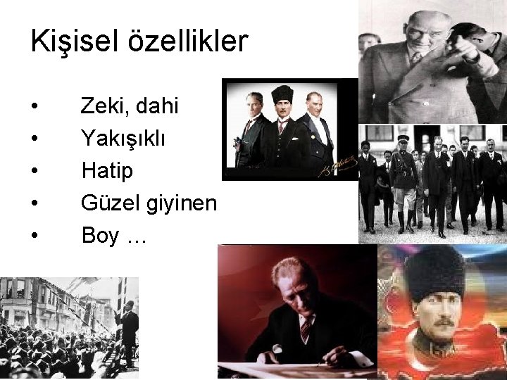 Kişisel özellikler • • • Zeki, dahi Yakışıklı Hatip Güzel giyinen Boy … 5