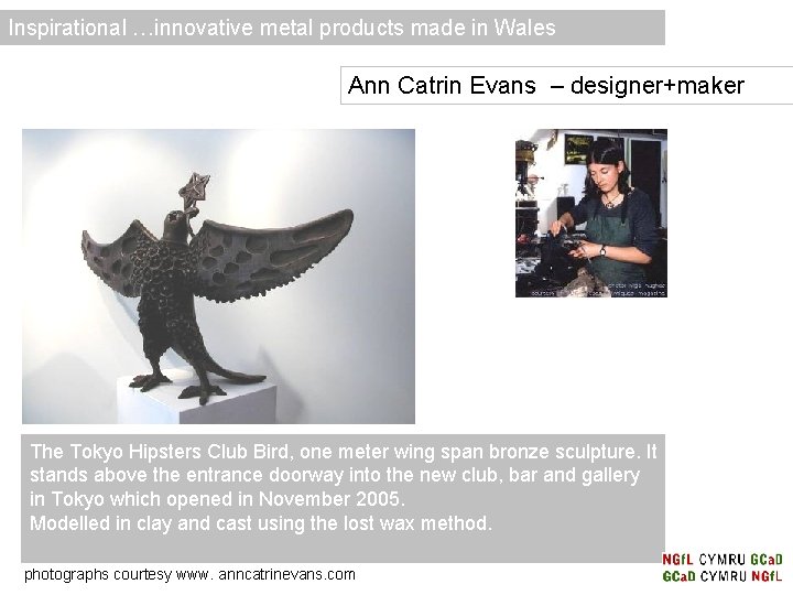 Inspirational …innovative metal products made in Wales Ann Catrin Evans – designer+maker The Tokyo Inspirational …innovative metal products made in Wales Ann Catrin Evans – designer+maker The Tokyo