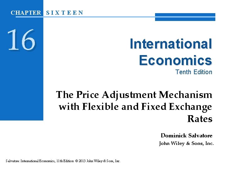 CHAPTER S I X T E E N 16 International Economics Tenth Edition The