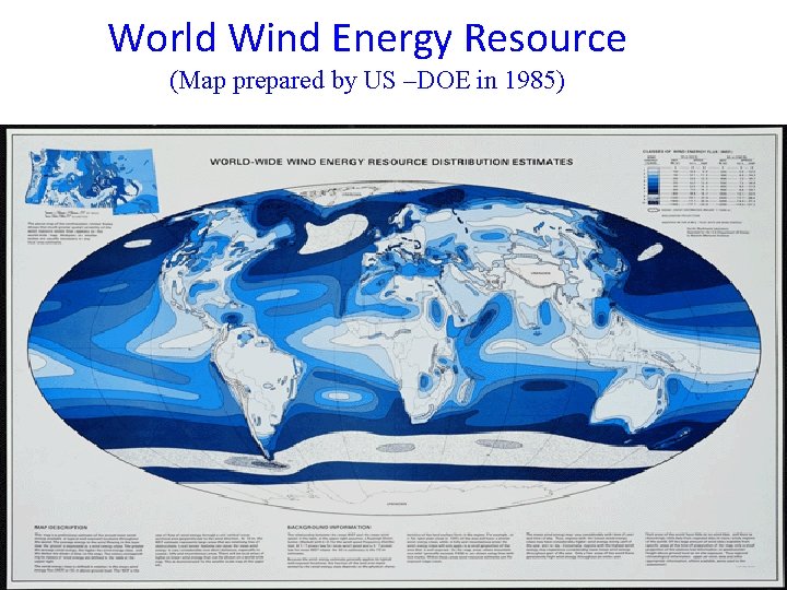 World Wind Energy Resource (Map prepared by US –DOE in 1985) 