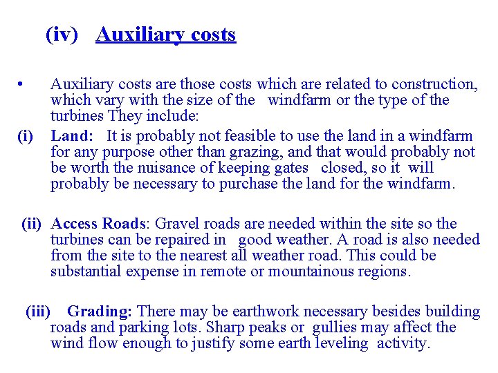 (iv) Auxiliary costs • (i) Auxiliary costs are those costs which are related to