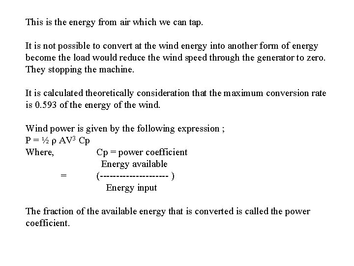 This is the energy from air which we can tap. It is not possible