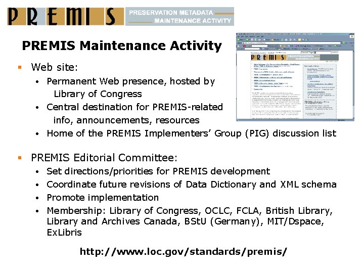PREMIS Maintenance Activity § Web site: Permanent Web presence, hosted by Library of Congress