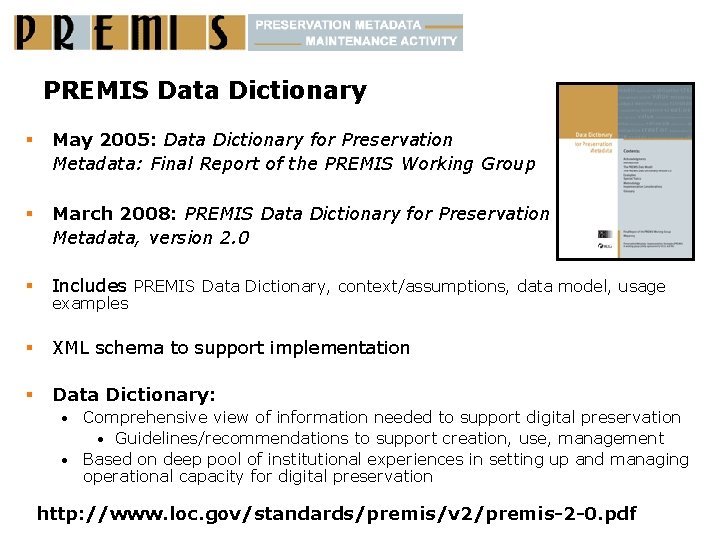 PREMIS Data Dictionary § May 2005: Data Dictionary for Preservation Metadata: Final Report of