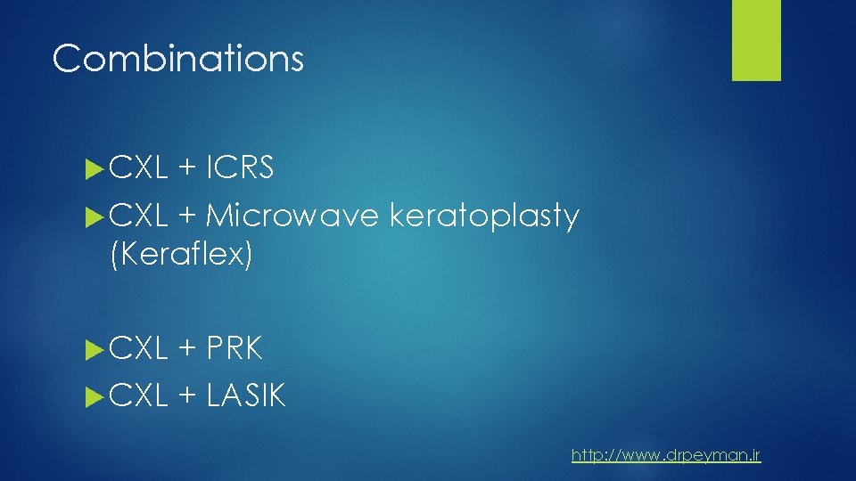 Combinations CXL + ICRS CXL + Microwave keratoplasty (Keraflex) CXL + PRK CXL +