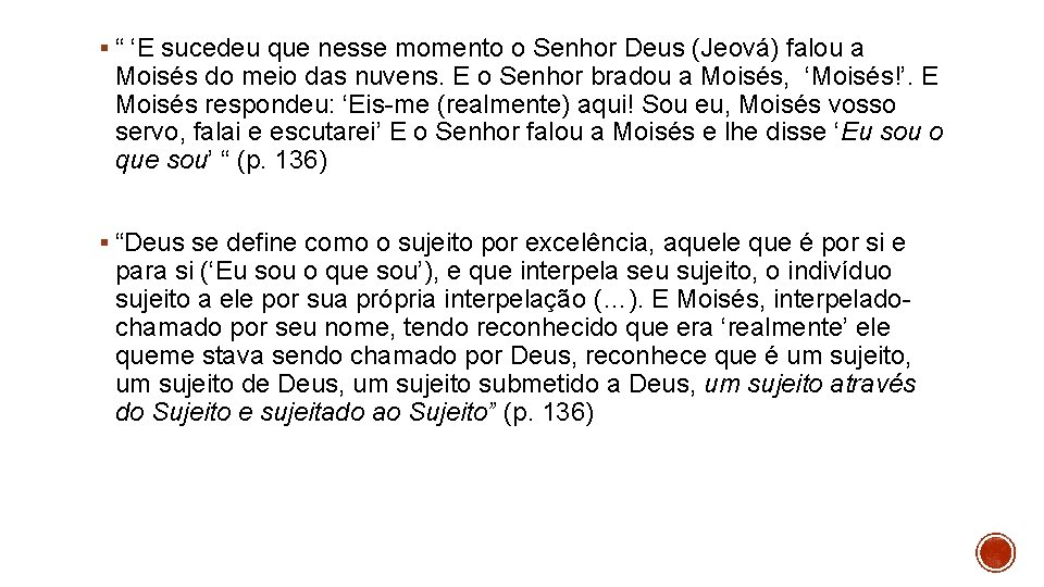 § “ ‘E sucedeu que nesse momento o Senhor Deus (Jeová) falou a Moisés