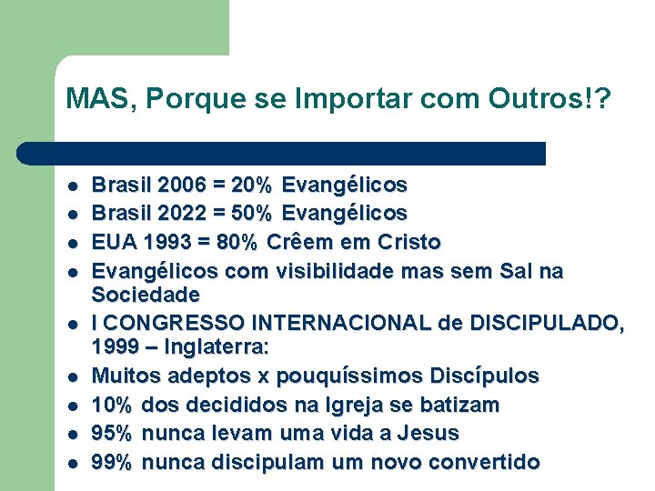 MAS, Porque se Importar com Outros!? l l l l l Brasil 2006 = MAS, Porque se Importar com Outros!? l l l l l Brasil 2006 =